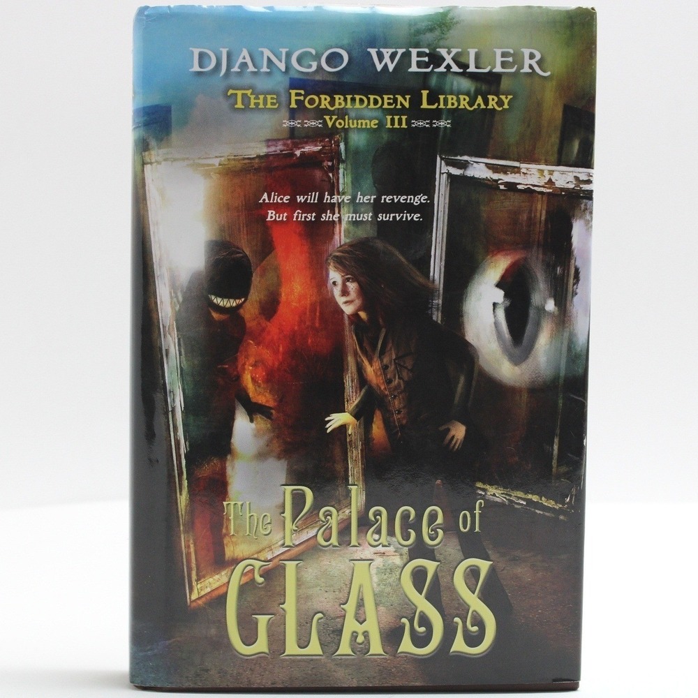 The Palace of Glass Django Wexler Forbidden Library Volume III Hardcover Book